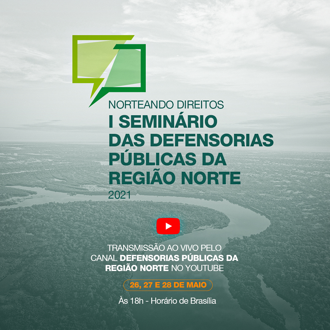 Seminário reúne Defensorias Públicas de estados da região Norte em evento inédito